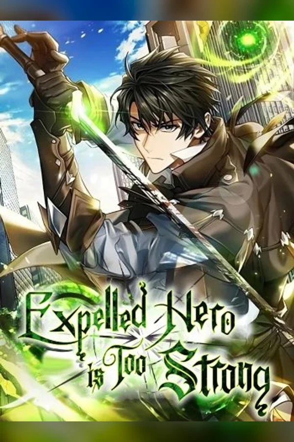 Expelled Hero Is Too Strong