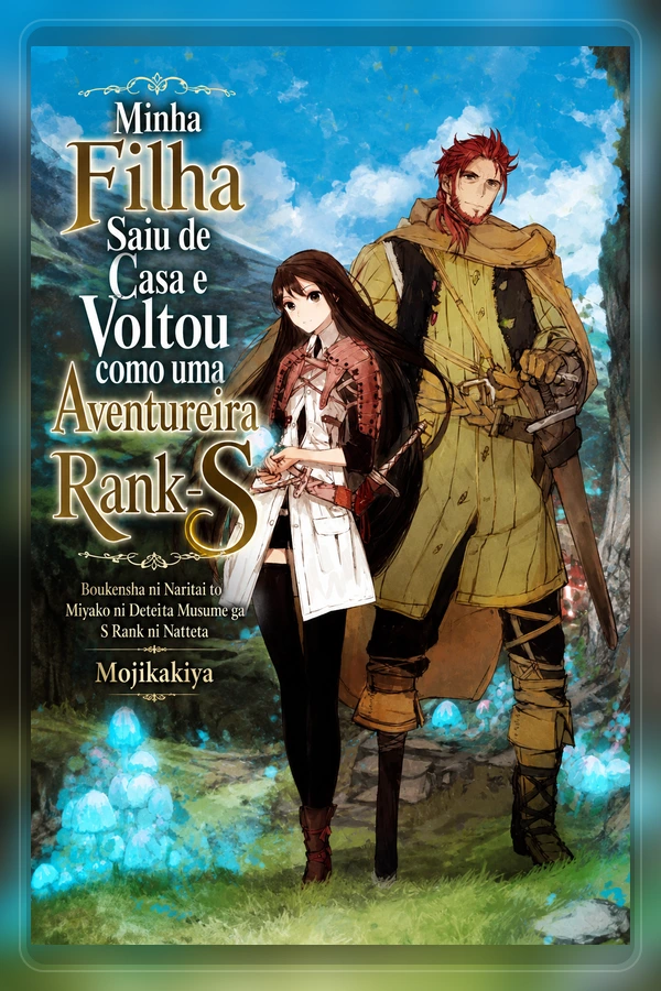 Boukensha ni Naritai to Miyako ni Deteitta Musume ga S Rank ni Natteta